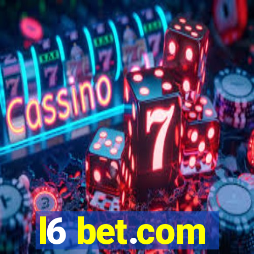 l6 bet.com